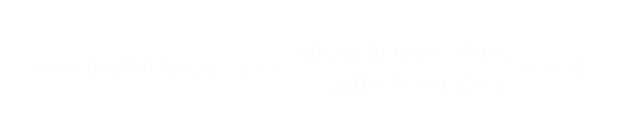 Warenkorbabbruchrate gleich 1 minus abgeschlossene Käufe geteilt durch erstellte Warenkörbe mal 100