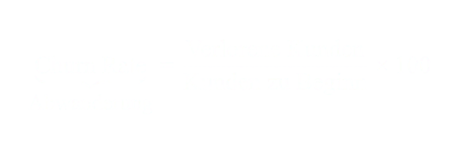 Churn Rate gleich verlorene Kunden geteilt durch Kunden zu Beginn mal 100