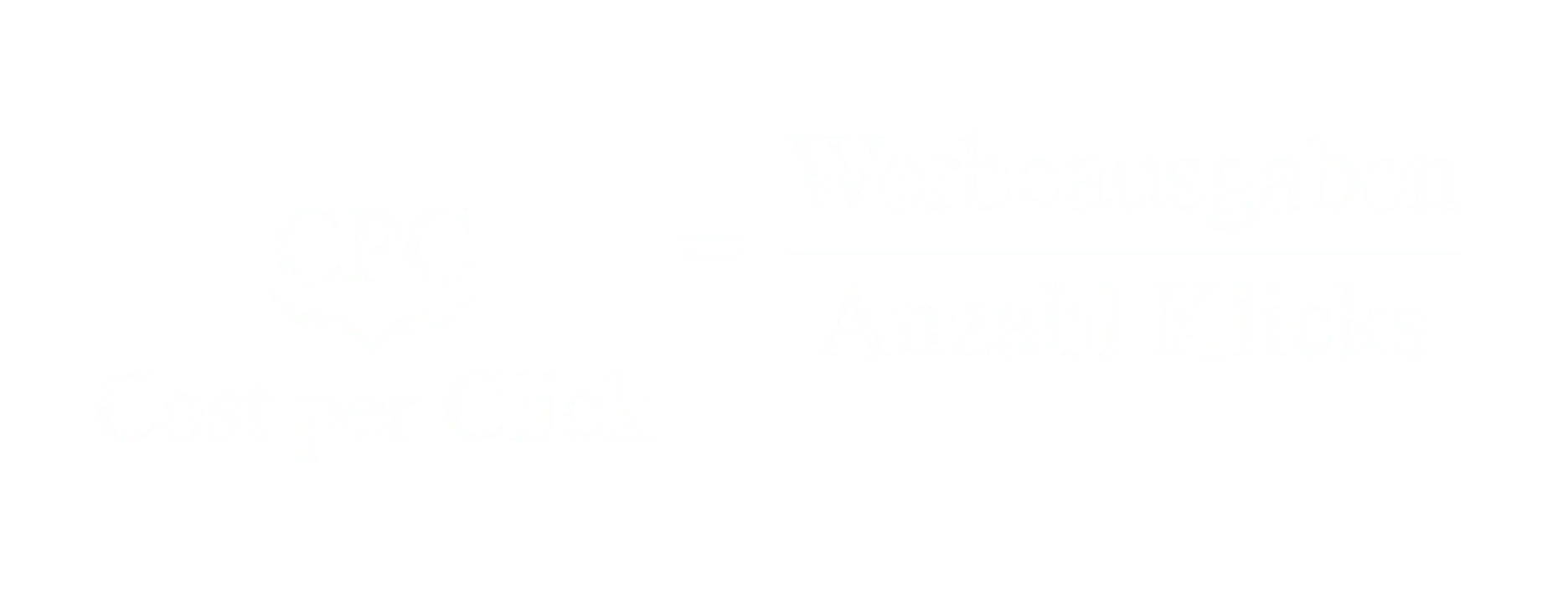 CPC gleich Werbeausgaben geteilt durch Anzahl Klicks