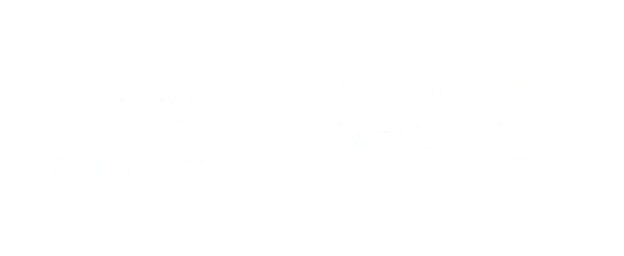 CPC gleich Werbeausgaben geteilt durch Anzahl Klicks