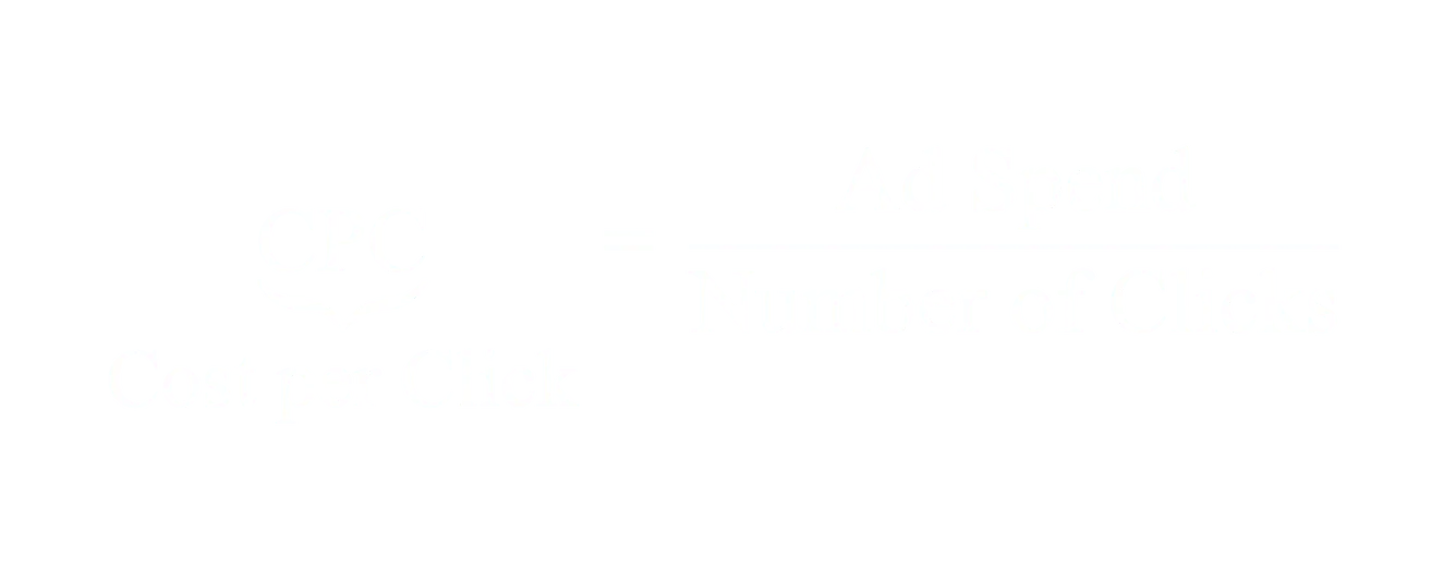 CPC equals Ad Spend divided by Number of Clicks