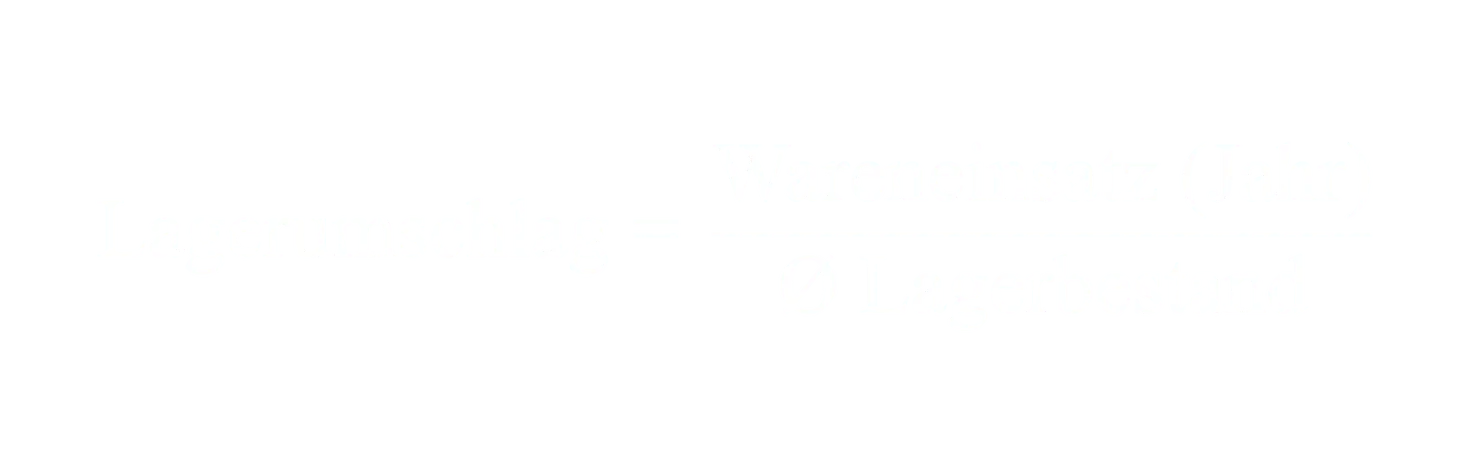 Lagerumschlag gleich Wareneinsatz pro Jahr geteilt durch durchschnittlichen Lagerbestand