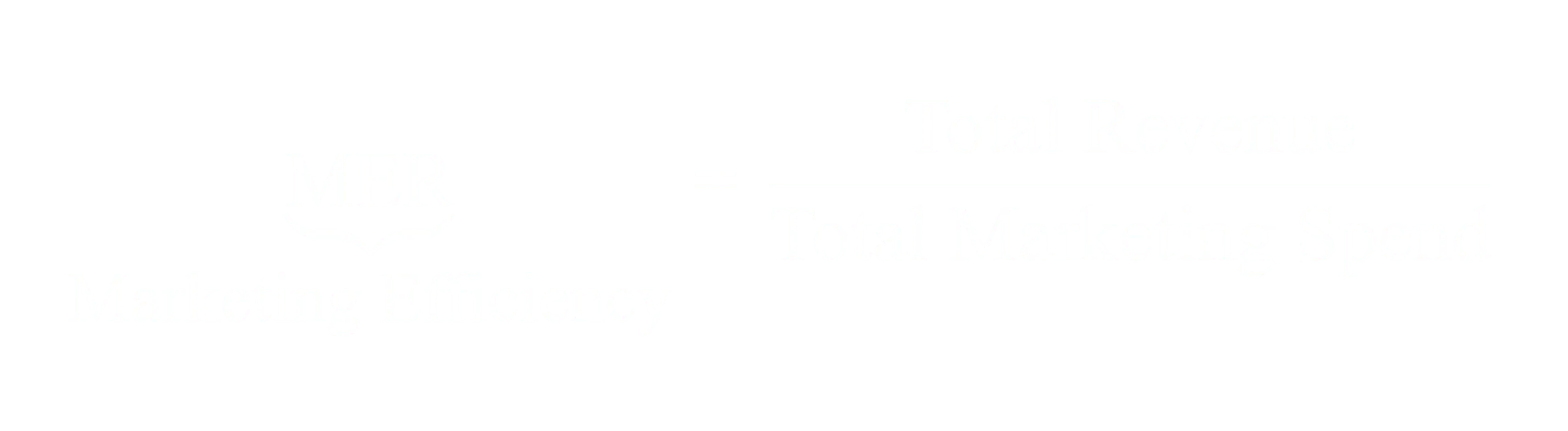 MER equals Total Revenue divided by Total Marketing Spend