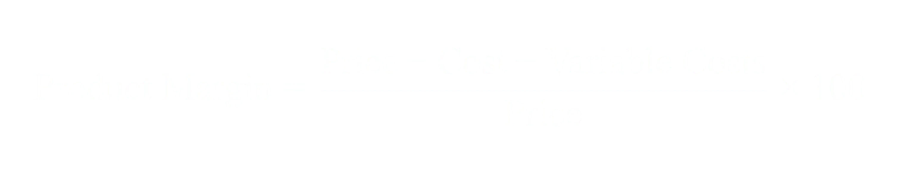 Product Margin equals Selling Price minus Purchase Cost minus Variable Costs divided by Selling Price times 100
