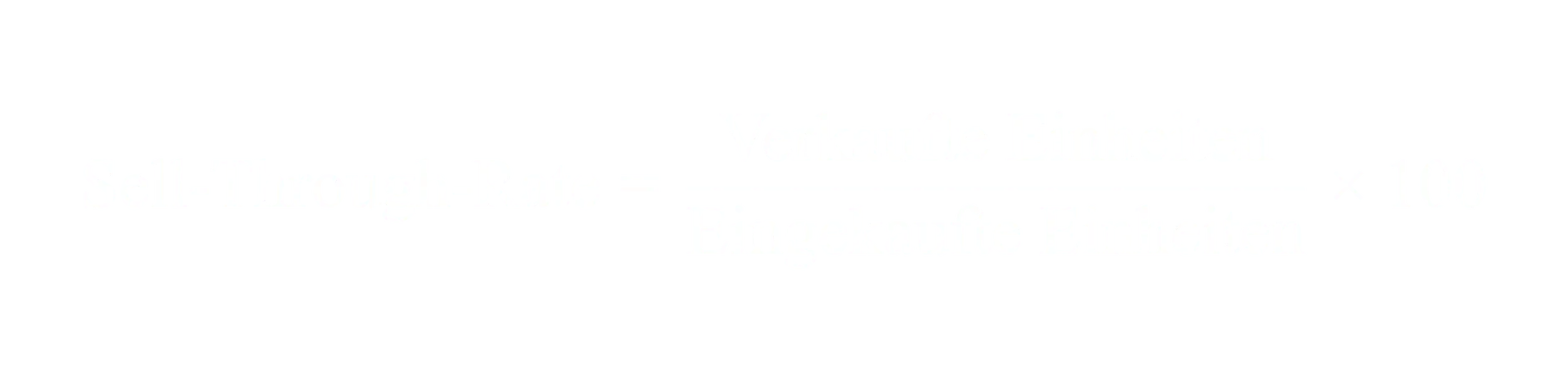 Sell-Through-Rate gleich verkaufte Einheiten geteilt durch eingekaufte Einheiten mal 100